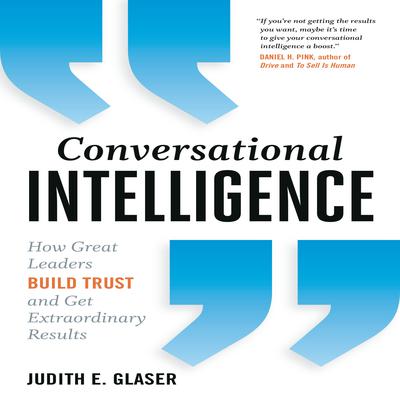 Conversational Intelligence by Judith E. Glaser audiobook
