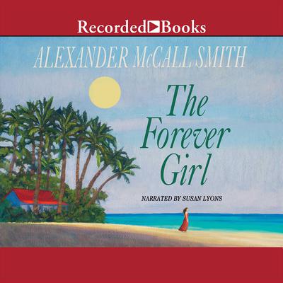 The Forever Girl by Alexander McCall Smith audiobook