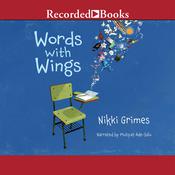 Words with Wings by  Nikki Grimes audiobook