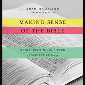 Making Sense of the Bible by  Adam Hamilton audiobook