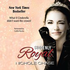 Suddenly Royal by Nichole Chase audiobook