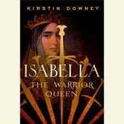 Isabella by  Kirstin Downey audiobook