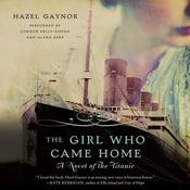 The Girl Who Came Home by  Hazel Gaynor audiobook