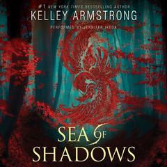Sea of Shadows by Kelley Armstrong audiobook