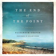 The End of the Point by Elizabeth Graver audiobook