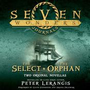 Seven Wonders Journals: The Select and The Orphan by  Peter Lerangis audiobook
