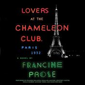 Lovers at the Chameleon Club, Paris 1932 by  Francine Prose audiobook
