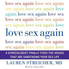Love Sex Again by Lauren Streicher audiobook