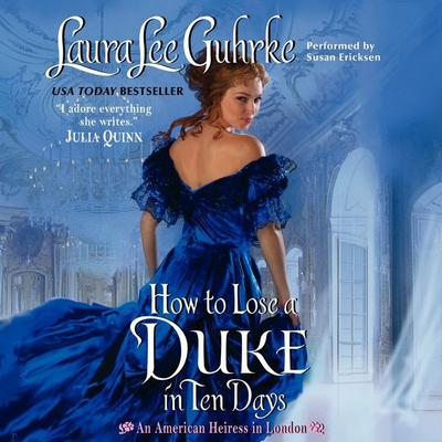 How to Lose a Duke in Ten Days by Laura Lee Guhrke audiobook