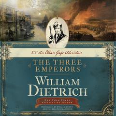 The Three Emperors by William Dietrich audiobook
