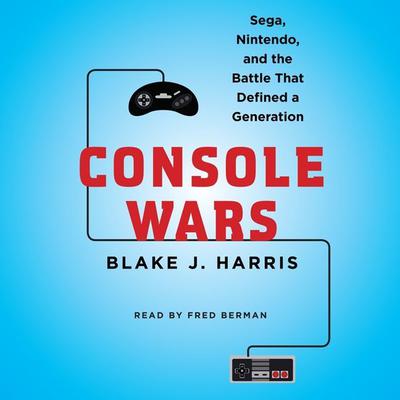 Console Wars by Blake J. Harris audiobook