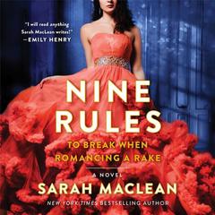 Nine Rules to Break When Romancing a Rake by Sarah MacLean audiobook
