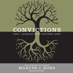 Convictions by Marcus J. Borg audiobook
