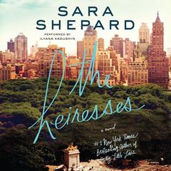 The Heiresses by Sara Shepard audiobook