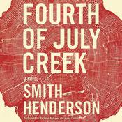 Fourth of July Creek by  Smith Henderson audiobook