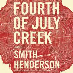 Fourth of July Creek by Smith Henderson audiobook