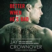 Better When He's Bad by  Jay Crownover audiobook