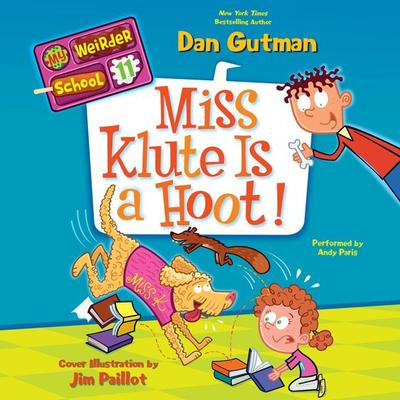 My Weirder School #11: Miss Klute Is a Hoot! by Dan Gutman audiobook