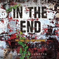 In the End by Demitria Lunetta audiobook