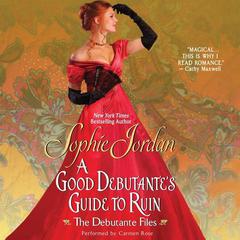 A Good Debutante's Guide to Ruin by Sophie Jordan audiobook