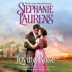 Loving Rose by Stephanie Laurens audiobook
