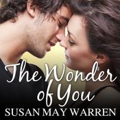 The Wonder of You by  Susan May Warren audiobook