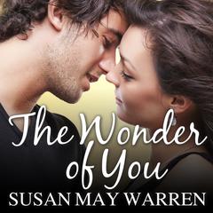 The Wonder of You by Susan May Warren audiobook
