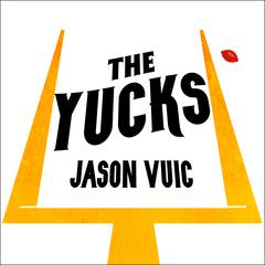 The Yucks by Jason Vuic audiobook