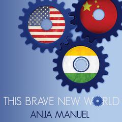 This Brave New World by Anja Manuel audiobook