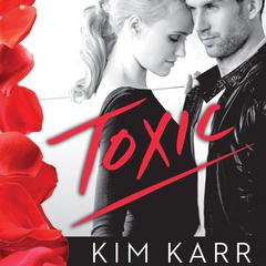 Toxic by Kim Karr audiobook