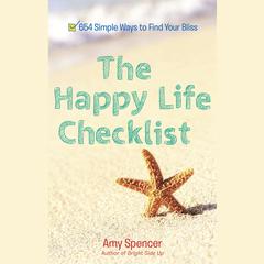 The Happy Life Checklist by Amy Spencer audiobook