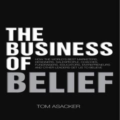 The Business of Belief by Tom Asacker audiobook