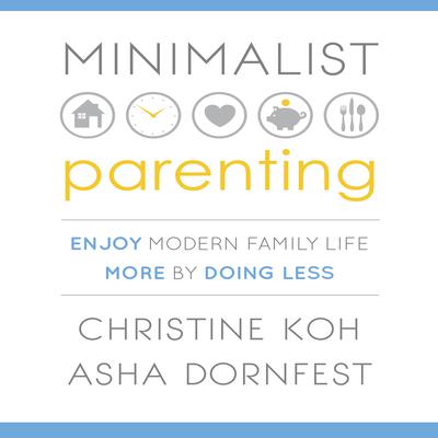 Minimalist Parenting by Christine Koh audiobook