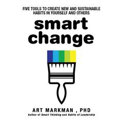 Smart Change by Art Markman audiobook