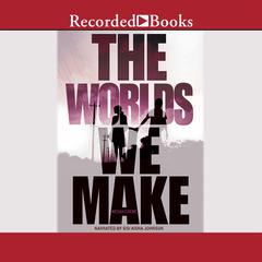 The Worlds We Make by Megan Crewe audiobook