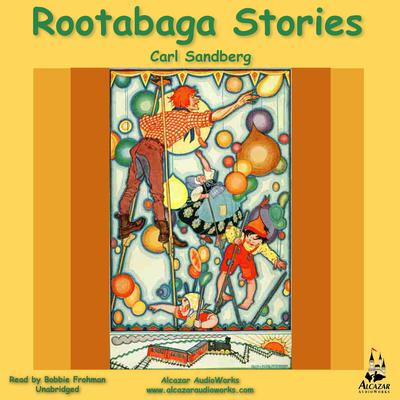 Rootabaga Stories by Carl Sandburg audiobook
