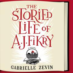 The Storied Life of A. J. Fikry by Gabrielle Zevin audiobook