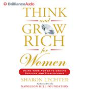 Think and Grow Rich for Women by  Sharon Lechter audiobook
