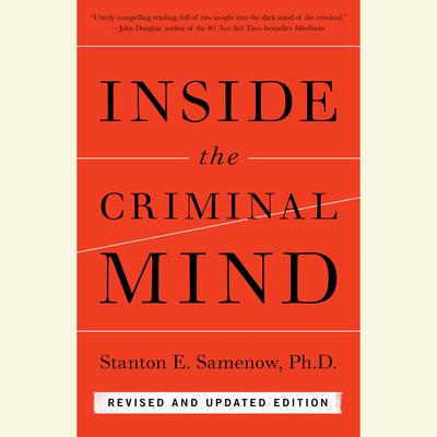 Inside the Criminal Mind (Newly Revised Edition) by Stanton Samenow audiobook