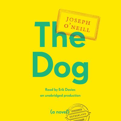 The Dog by Joseph O'Neill audiobook