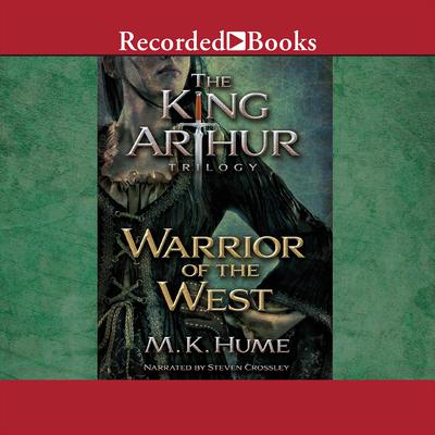 The King Arthur Trilogy Book Two by M. K. Hume audiobook