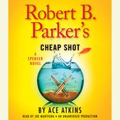 Robert B. Parker's Cheap Shot by  Ace Atkins audiobook