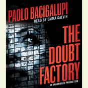 The Doubt Factory by  Paolo Bacigalupi audiobook