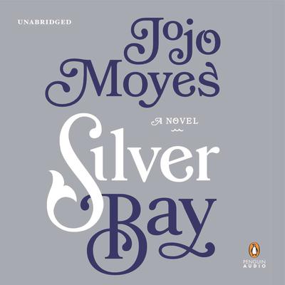 Silver Bay by Jojo Moyes audiobook