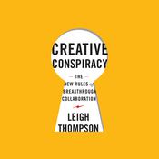 Creative Conspiracy by  Leigh Thompson audiobook