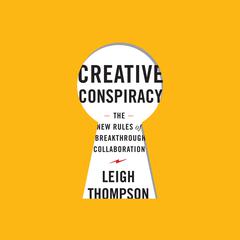 Creative Conspiracy by Leigh Thompson audiobook