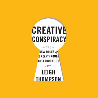 Creative Conspiracy by Leigh Thompson audiobook