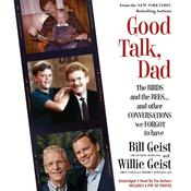 Good Talk, Dad by  Bill Geist audiobook
