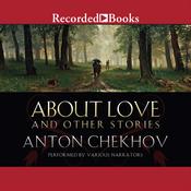About Love and Other Stories by  Anton Chekhov audiobook