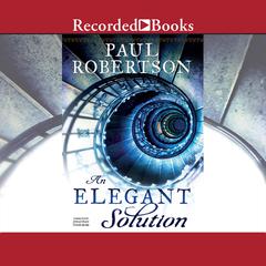 An Elegant Solution by Paul Robertson audiobook